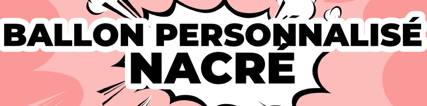 Ballon baudruche personnalisé nacré | Ballon gonflable | WIKOM
